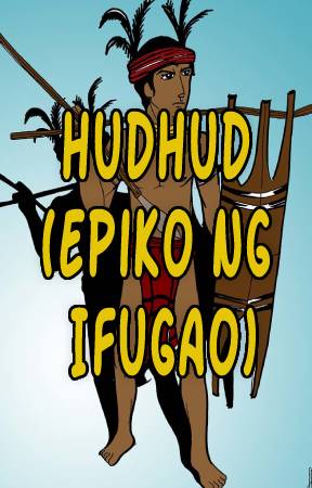 Hudhud (Epiko ng Ifugao) | Mga Kwentong Bayan