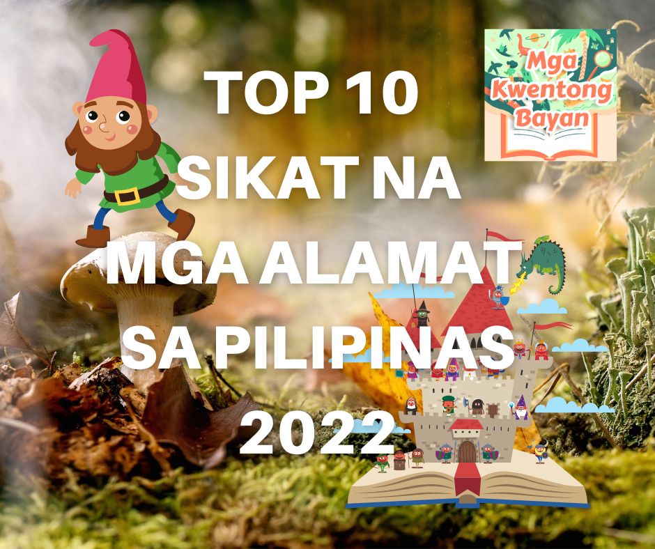TOP 10 Sikat Na Mga Alamat Sa Pilipinas 2022