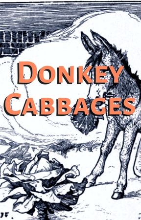 Donkey Cabbages