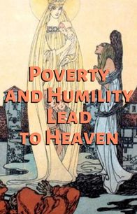 Poverty and Humility Lead to Heaven