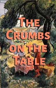 The Crumbs on the Table