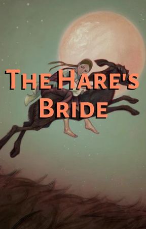The Hare’s Bride