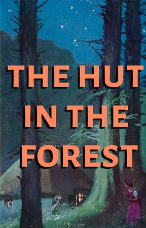 The Hut in the Forest