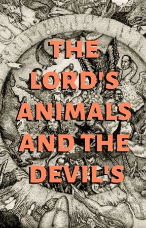 The Lord's Animals and the Devil's