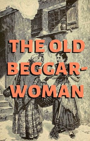 The Old Beggar-Woman