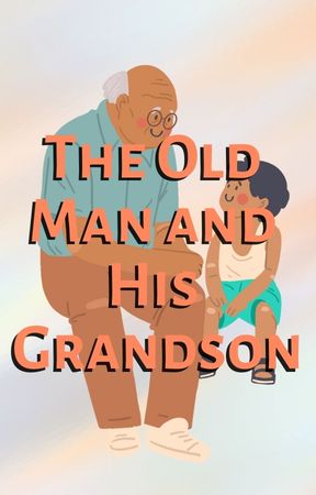 The Old Man and His Grandson
