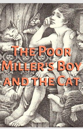 The Poor Miller's Boy and the Cat