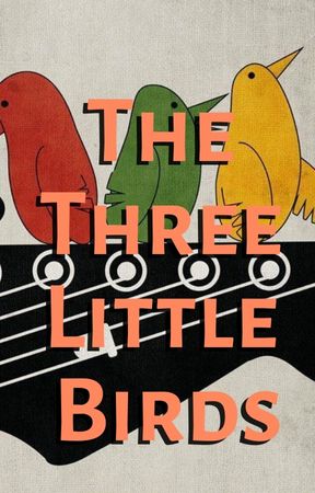 The Three Little Birds