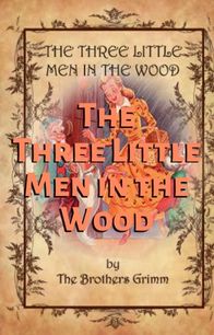 The Three Little Men in the Wood