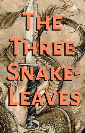 The Three Snake-Leaves