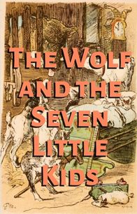 The Wolf and the Seven Little Kids