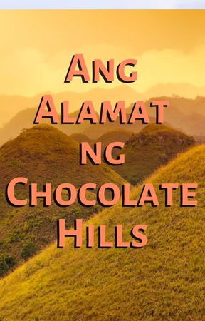 Ang Alamat ng Chocolate Hills