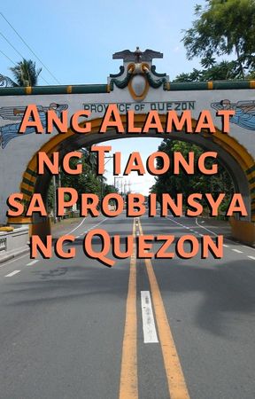 Ang Alamat ng Tiaong sa Probinsya ng Quezon