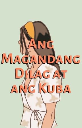 Ang Magandang Dilag at ang Kuba