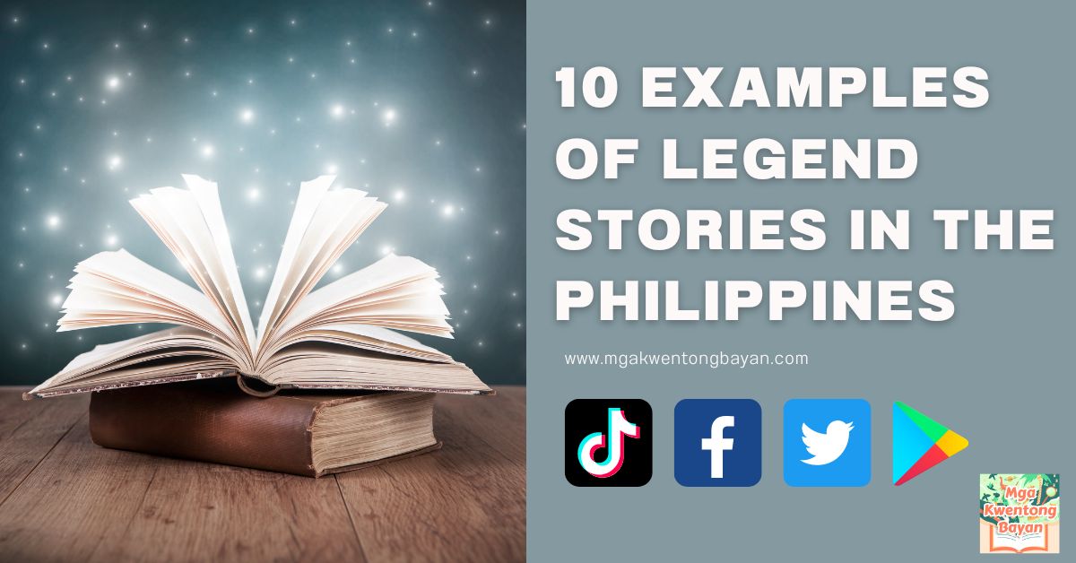 10 Examples of Legend Stories in the Philippines