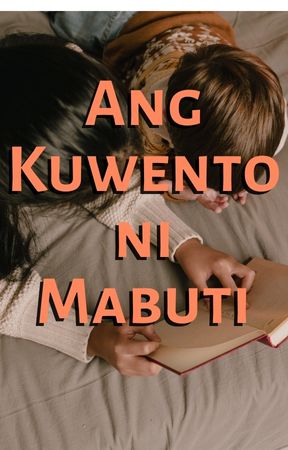 Ang Kuwento ni Mabuti