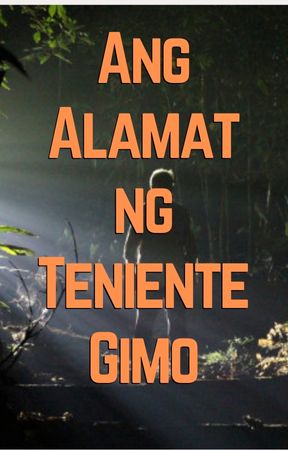 Ang Alamat ng Teniente Gimo