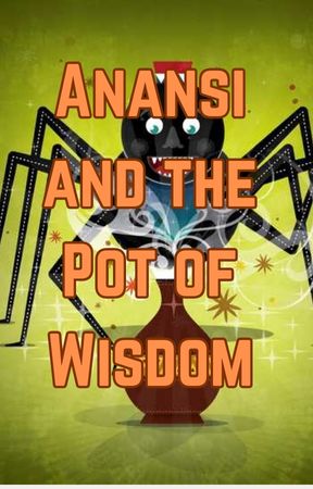 Anansi and the Pot of Wisdom