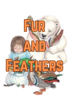 Fur and Feathers