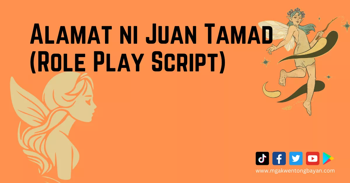 Alamat ni Juan Tamad (Role Play Script)