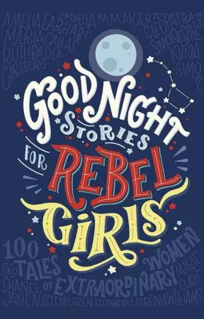 Goodnight Stories for Rebel Girls